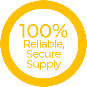 100% reliability, secure supply